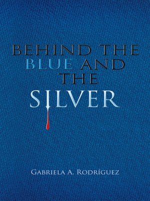 cover image of Behind the Blue and the Silver